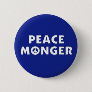 PEACE MONGER 2 INCH ROUND BUTTON