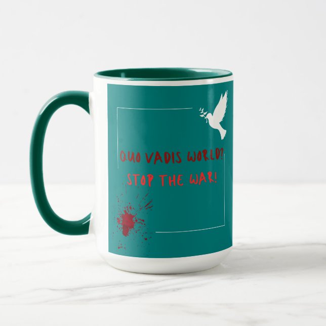 Peace Mug Stop the War Quo Vadis World (Left)