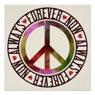 Peace Now Always Forever Poster