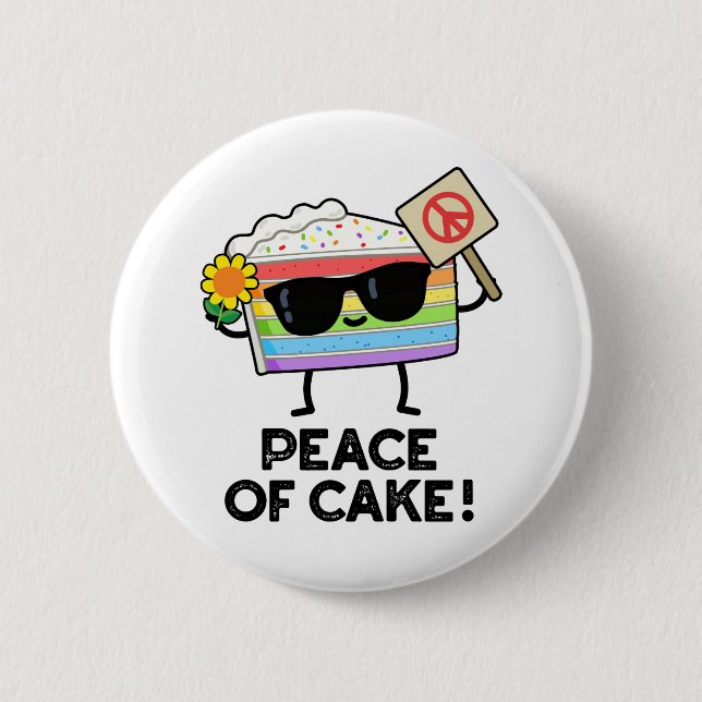 Peace Of Cake Funny Food Pun  2 Inch Round Button (Front)