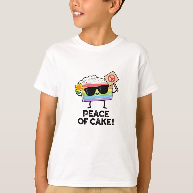 Peace Of Cake Funny Food Pun  T-Shirt (Front)
