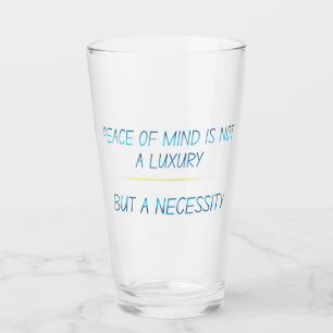 Peace of mind glass