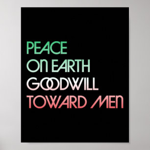 Peace On Earth Goodwill Toward Men Christmas Holid Poster