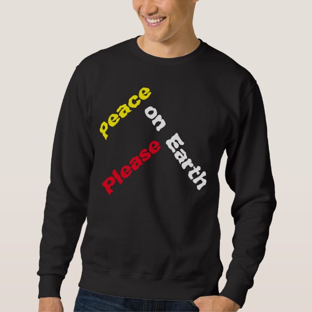 "Peace on Earth Please " Shirt (Front)