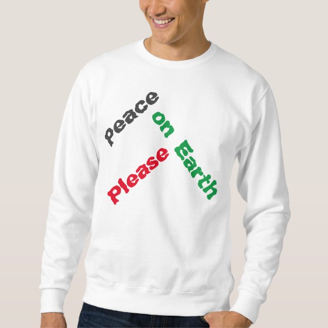 "Peace on Earth Please " Shirt (Front)