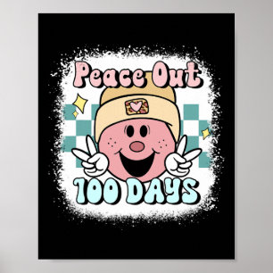 Peace Out 100 Days Of School Smile Face 100th Day  Poster