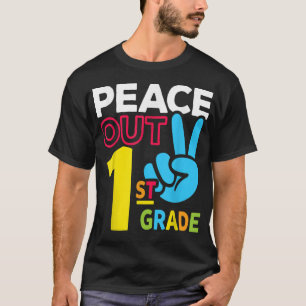 Peace Out 1st Grade Last Day of School Teacher Gir T-Shirt