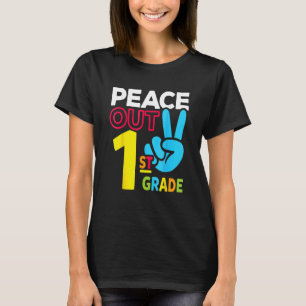 Peace Out 1st Grade Last Day Of School Teacher Gir T-Shirt