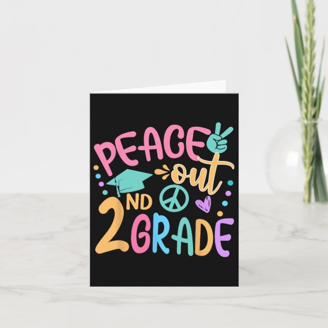 Peace Out 2nd Grade Bye Bye School Hello Summer  Card (Front)