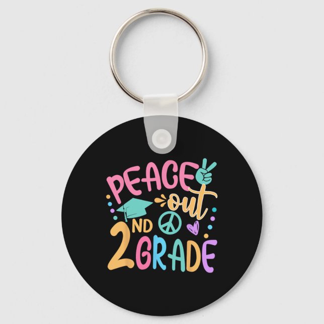 Peace Out 2nd Grade Bye Bye School Hello Summer  Keychain (Front)
