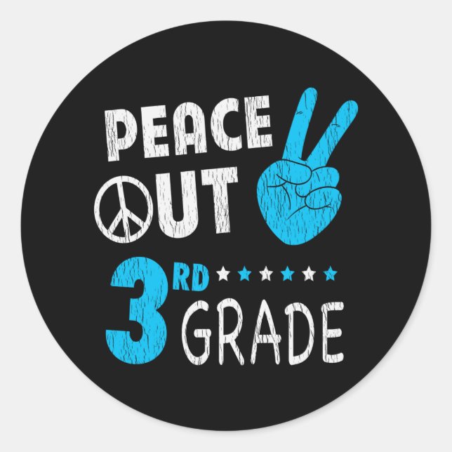Peace Out 3rd Grade Back To School Student Gift Classic Round Sticker (Front)