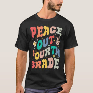 Peace Out 4th Grade Groovy Design Happy Last Day o T-Shirt