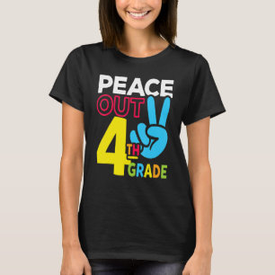 Peace Out 4th Grade Last Day Of School Teacher Gir T-Shirt