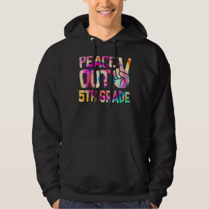 Peace Out 5th Grade Happy Last Day Of School Tie D Hoodie