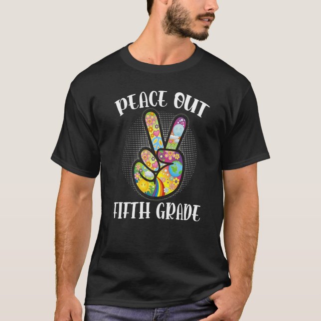 Peace Out 5th Grade  Last Day Of School Fifth Grad T-Shirt (Front)