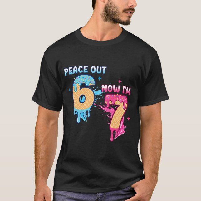 Peace Out 6 Now I'm 7 Ice Cream Drip 7th Birthday  T-Shirt (Front)