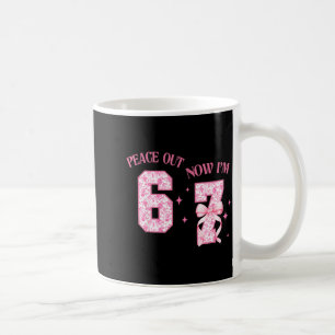 Peace Out 6 Now I'm 7 Year Old Birthday 6 7 Coquet Coffee Mug