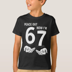 Peace Out 6 Now I'm 7 Years Old Kids 67 Meme 7th B T-Shirt