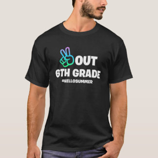 Peace Out 6Th Grade Graduation Last Day Of School T-Shirt