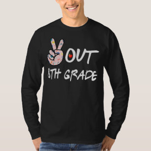 Peace Out 8th Grade Graduation Last Day Of School T-Shirt