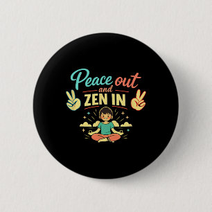 Peace Out And Zen In Chill Vibes Mental Health Art 2 Inch Round Button