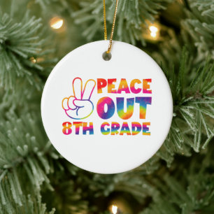 Peace Out Eighth Grade Tie Dye Last Day 8th Grade Ceramic Ornament