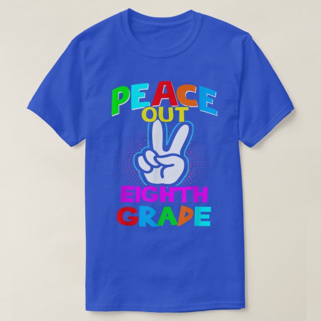 Peace Out Eighth - Last Day of School Second Grade T-Shirt (Design Front)