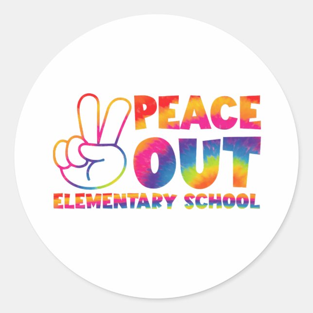 Peace Out Elementary School Tie Dye Last Day  Classic Round Sticker (Front)