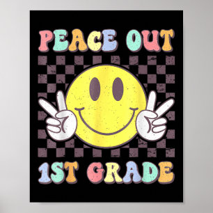Peace Out First Grade Cute Groovy Last Day Of 1st  Poster