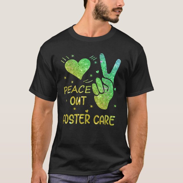Peace Out Foster Care Adoption Gotcha Day 2023 T S T-Shirt (Front)