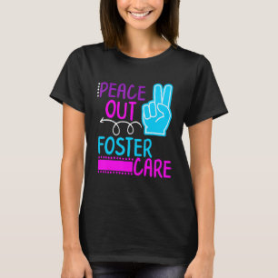 Peace Out Foster Care Kids Modern Adoption Day Got T-Shirt