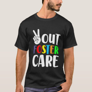 Peace Out Foster Care Parent Adoption Foster Care T-Shirt