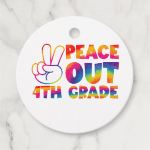 Peace Out Fourth Grade Tie Dye Last Day 4th Grade  Favour Tags