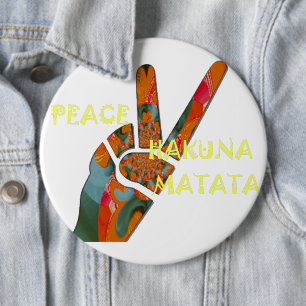 Peace Out: Hakuna Matata Vibes Sign 6 Inch Round Button