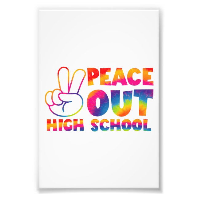Peace Out High School Tie Dye Last Day Of School Photo Print (Front)