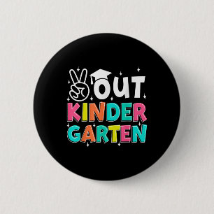 Peace Out Kindergarten Last Day Of School Kinder S 2 Inch Round Button