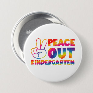 Peace Out Kindergarten Tie Dye Last Day Of School 3 Inch Round Button