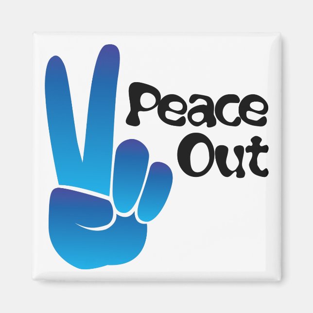 Peace Out Magnet (Front)