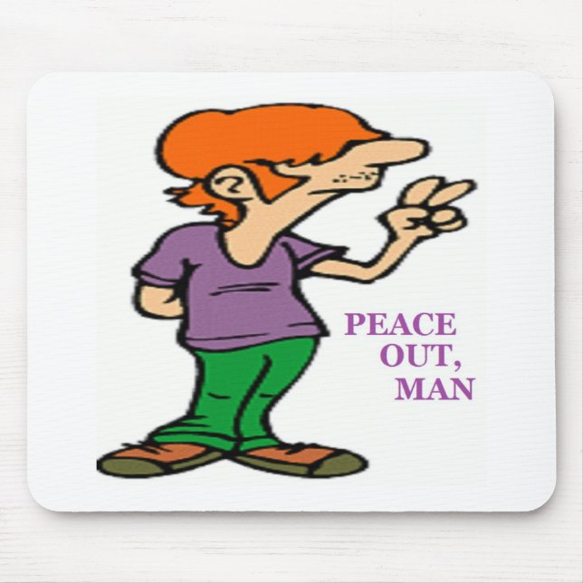 "PEACE OUT, MAN" HIPPIE MOUSE PAD (Front)
