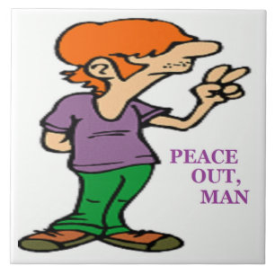 "PEACE OUT, MAN" HIPPIE TILE