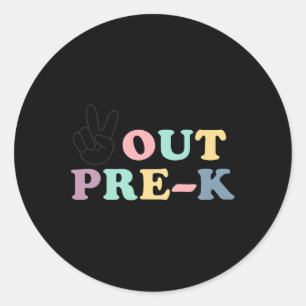 Peace Out Pre-k Cl Of 2025 Graduation Women Kid Classic Round Sticker