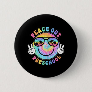 Peace Out School 2024 Last Day Of School Summer  2 Inch Round Button