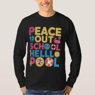 peace out school hello pool second ed 1 T-Shirt
