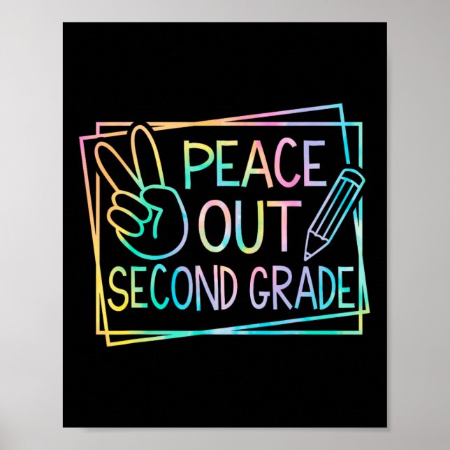 Peace Out Second Grade Last Day Of School Summer B Poster (Front)