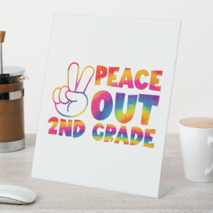 Peace Out Second Grade Tie Dye Last Day 2nd Grade Pedestal Sign