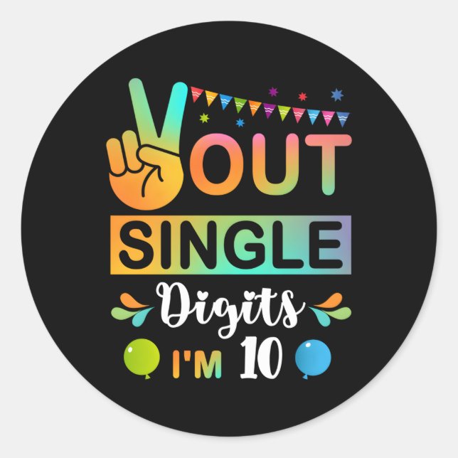 Peace Out Single Digits I'M 10 Classic Round Sticker (Front)
