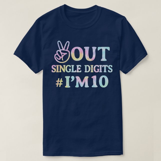 Peace Out Single Digits Im 10 Tie Dye  Birthday Gi T-Shirt (Design Front)