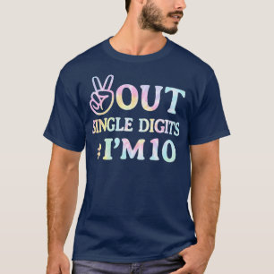 Peace Out Single Digits Im 10 Tie Dye Birthday Gi T-Shirt