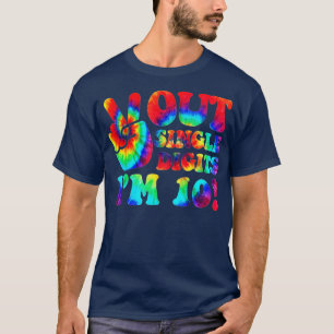 Peace Out Single Digits Im 10 Tye Dye  10th Bday ( T-Shirt