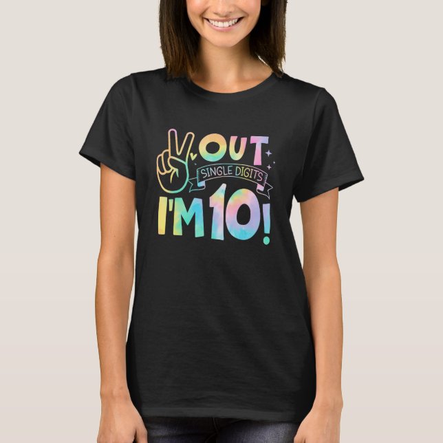Peace Out Single Digits I'm 10 Year Old, 10th Birt T-Shirt (Front)